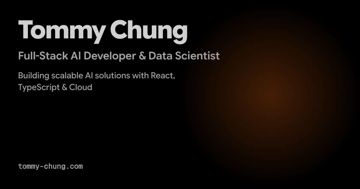 Tommy Chung | Full-Stack AI Developer & Data Scientist